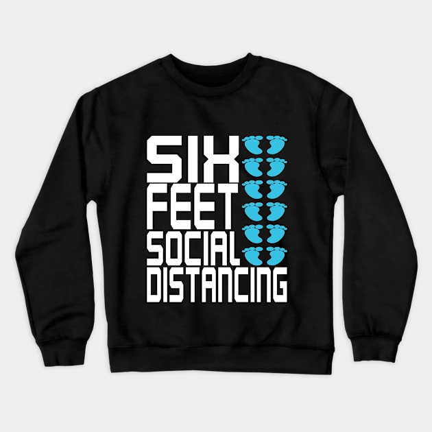 6 feet away social distancing Crewneck Sweatshirt by DELLA73